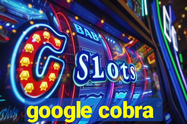 google cobra